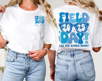 Custom School Field Day Shirt, Last Day Of School Shirt, Field Trip Shirt, Field Day Teacher Shirt, Fun Day, Let The Games Begin Tee