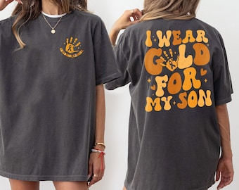 I Wear Gold For My Son, Custom Childhood Cancer Awareness Shirt, Childhood Cancer Support Shirt, Oncology Nurse Gift, Kids Cancer Shirt