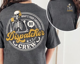 What Your Emergency Shirt, 911 Dispatcher Shirt, Dispatcher Crew Shirt, Custom Emergency Dispatcher Sweatshirt, Personalized Dispatcher Gift
