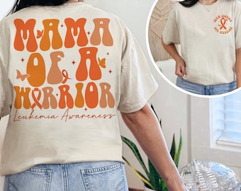 Leukemia Awareness Shirt, Mama Of A Warrior, Orange Ribbon Shirt, Leukemia Support Family Matching Shirt, Warrior Gift, Cancer Survivor Gift