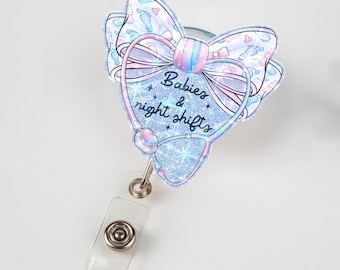 Labor and Delivery Nurse Badge Reel, Coquette Nurse ID Holder, LD Nurse Gift, Babies and Night Shifts, NICU Peds Mother Baby Nurse Grad Gift
