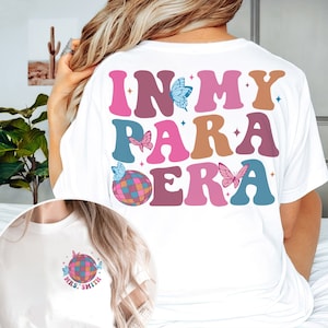 In My Para Era Shirt, Custom Para Shirt, Para Professional Shirt, Para Appreciation, Para Squad, Teacher Assistant, Para Crew, Teacher Gift