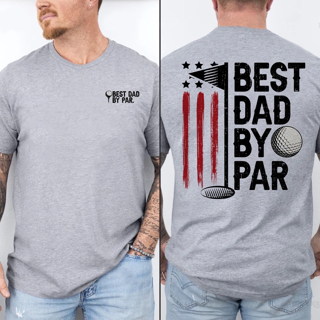 Best Dad by Par T-Shirt Best Dad by Par T-Shirt