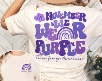 In November We Wear Purple, Prematurity Awareness Shirt, Preemie Mom Shirt, Prematurity Support Tee, Nicu Nurse Shirt, Purple Ribbon