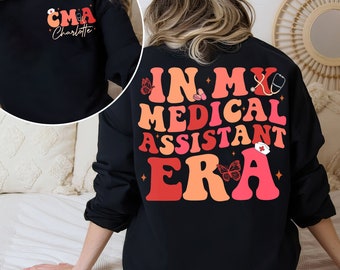 In My Medical Assistant Era Shirt, Custom Medical Assistant Shirt, CMA Shirt, Nursing Assistant, Nurse Healthcare Shirt, Medical School Gift