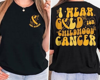 I Wear Gold For Childhood Cancer Awareness Shirt, Gold Ribbon Shirt, Kids Cancer Support Shirt, Cancer Survivor Gift, Cancer Warrior Shirt
