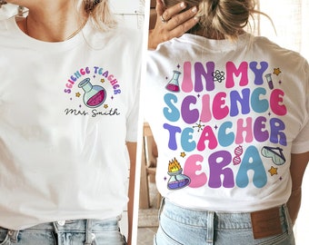 In My Science Teacher Era Shirt, Custom Sicence Teacher Shirt, Chemistry Teacher, Biology Teacher Tshirt, Birthday Gift for STEM Teacher