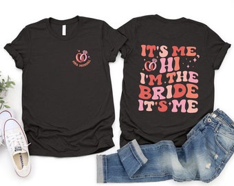Custom Bride Shirt, Personalized Future Mrs Shirt, It&#39;s Me Hi I&#39;m The Bride Sweatshirt, Engagement Gift, Wedding Party, Bridal Shower Gift