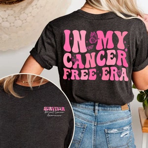 In My Cancer Free Era Shirt, Breast Cancer Awareness Shirt, Pink Ribbon, Cancer Survivor Gift, Warrior Shirt, Cancer Support Team Shirt