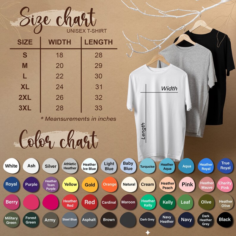 May include: A size chart for unisex t-shirts, with measurements in inches, and a color chart with various hues. The chart includes sizes S to 3XL, with width and length measurements. Three t-shirts hang on wooden hangers.