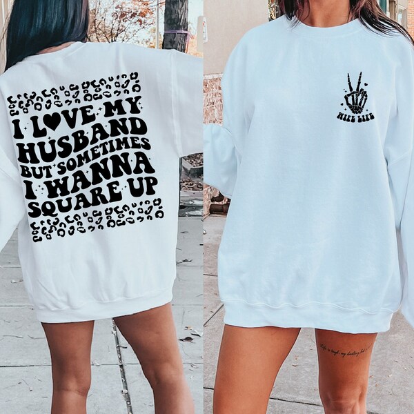I Love My Husband But Sometimes I Wanna Square Up Shirt, Wife Tee