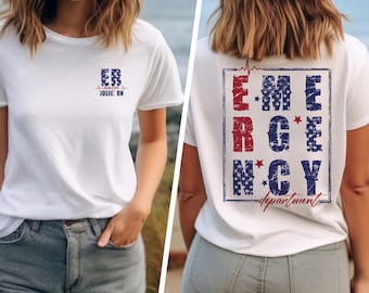 May include: White t-shirt with a red, white, and blue graphic on the front that says "ER nurse JULIE RN" and a red, white, and blue graphic on the back that says "EMERGENCY department".