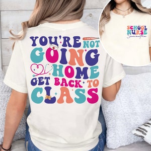 Personalized School Nurse Shirt, Funny Nurse Gift, School Nurse Go Back to Class Shirt, Nurse Appreciation Gift, Nursing School Shirt