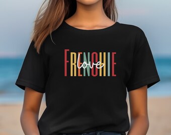 Frenchie Love Shirt Französische Bulldogge Besitzer Geschenk Französische Bulldogge Eltern Geschenk Frenchie Mama Shirt Frenchie Eltern T-Shirt Haustier Eltern Geschenk Frenchies