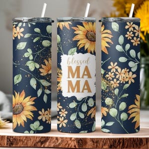 Blessed Mama Sunflower Tumbler, Mother's Day Floral Cup, Inspirational Mom Travel Mug, Custom Mom Gift, Sunflower Gift, Mama Gifts, Boho Cup