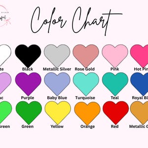 May include: A color chart featuring a variety of heart-shaped color swatches. Colors include white, black, metallic silver, rose gold, pink, hot pink, lilac, purple, baby blue, turquoise, teal, royal blue, lime green, green, yellow, orange, red, and metallic gold.