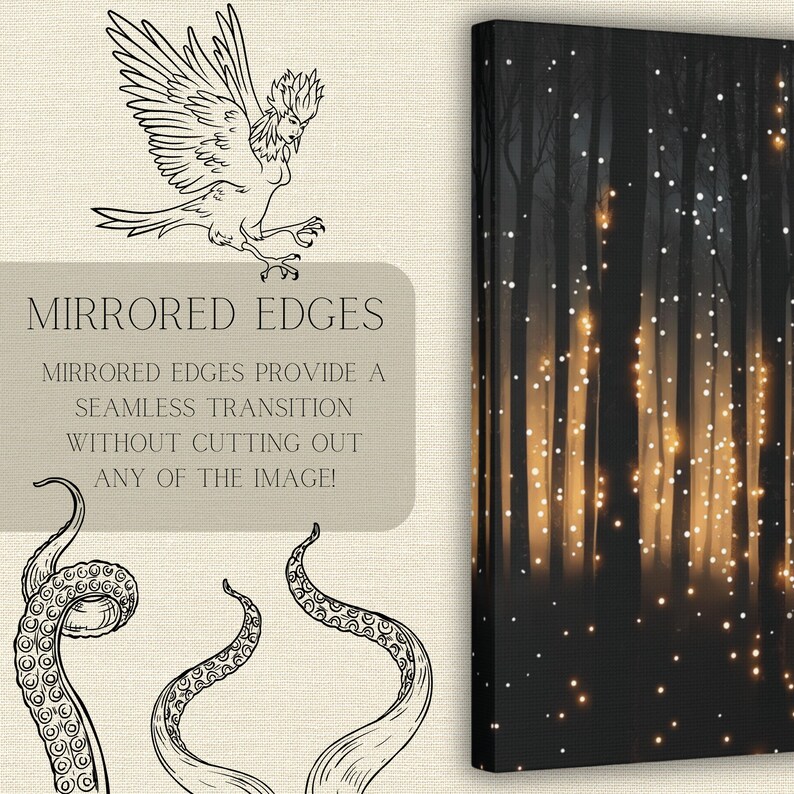 May include: A black and white illustration of a forest with glowing lights in the trees. The text "MIRRORED EDGES" is displayed above the image. The text below the image reads "Mirrored edges provide a seamless transition without cutting out any of the image!"
