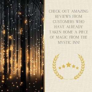 May include: A glowing forest scene with a text overlay that reads "CHECK OUT AMAZING REVIEWS FROM CUSTOMERS WHO HAVE ALREADY TAKEN HOME A PIECE OF MAGIC FROM THE MYSTIC INN!" and a gold laurel wreath with five gold stars.