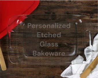 Personalized Etched Glass Bakeware | Etched Pyrex Casserole Dish | Etched Pyrex Pie Dish | Mother’s Day | housewarming| bridal shower