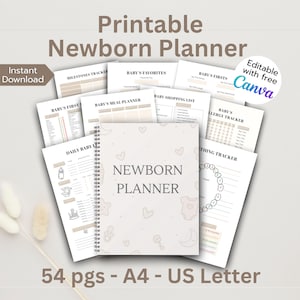 May include: A printable newborn planner with a spiral binding, surrounded by various pages for baby milestones, favorites, and daily tracking. The cover reads "Newborn Planner" with baby-themed illustrations. Includes 54 pages, A4 and US Letter sizes.