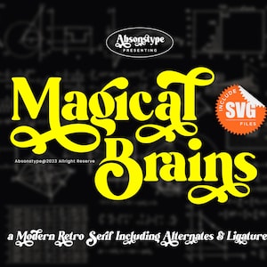 May include: A yellow font design called "Magical Brains" with a retro style. The font includes alternates and ligatures. The text "Absonstype@2023 Allright Reserve" is below the font design. The text "a Modern Retro Serif Including Alternates & Ligatures" is below the reserve text.