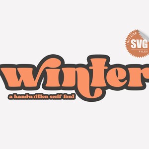 Winter Font - Retro Font, Cheap Font, Unique Font, Quality Font, Groovy Font, Cricut Font, Canva Font, Procreate Font, SVG Alphabet