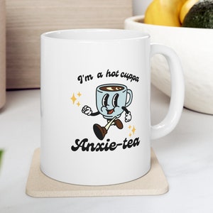 Hot Cuppa Anxie-tea Mug | Funny Anxiety Coffee Cup | Retro Vintage Cute Teacup | Girls with Anxiety | People with Anxiety | Gifts for Women