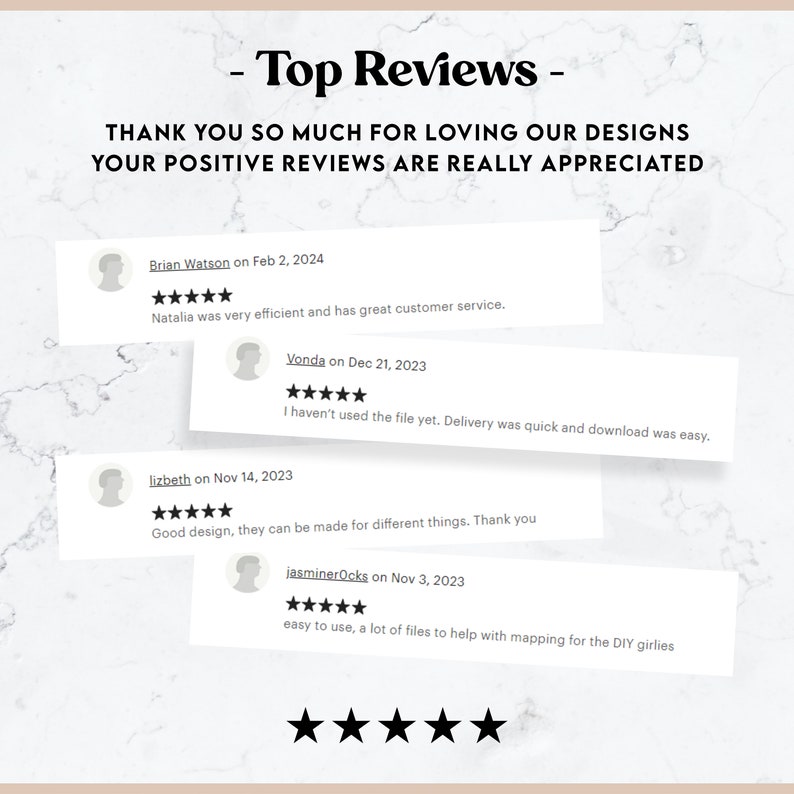 May include: Image featuring customer reviews with a marble background. The text reads "Top Reviews" and "Thank you so much for loving our designs. Your positive reviews are really appreciated." Reviews include dates, names, and star ratings.