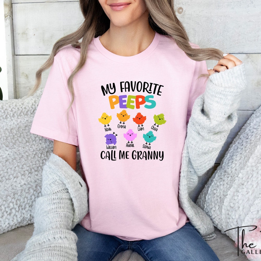My Favorite Peeps Call Me Granny Shirt, Grandma Of Chicks Shirt, Easter Grandmother Tee, Custom Easter Shirt,Gift For Grandmother,Easter Day