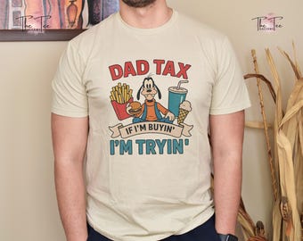 Funny Disney Dad Tax Shirt, Goofy Movie Dad Tee, Father’s Day Gift, Dad Joke Holiday Sweater