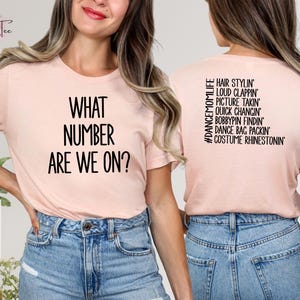Dance Mom Life T-Shirt, What Number Are We On Shirt, Funny Dance Mom Shirt, Dance Mama Tee, Gift For Dance Mom, Dance Mama Gift, Dancing Tee