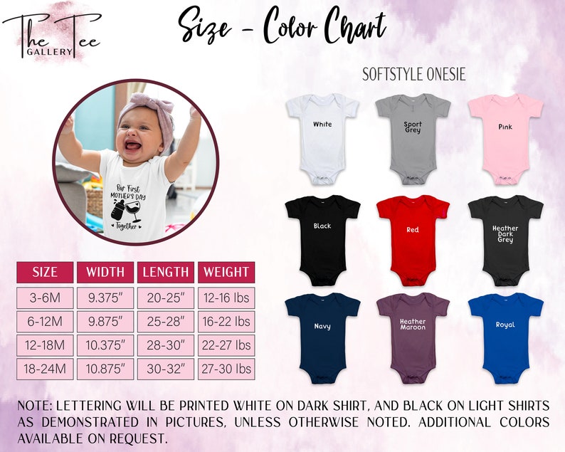 May include: Size chart for softstyle onesies in various colors, including white, sport grey, pink, black, red, heather dark grey, navy, heather maroon, and royal blue. The chart includes size, width, length, and weight in inches and pounds. The text "Our First Mother's Day Together" is printed on a white onesie.