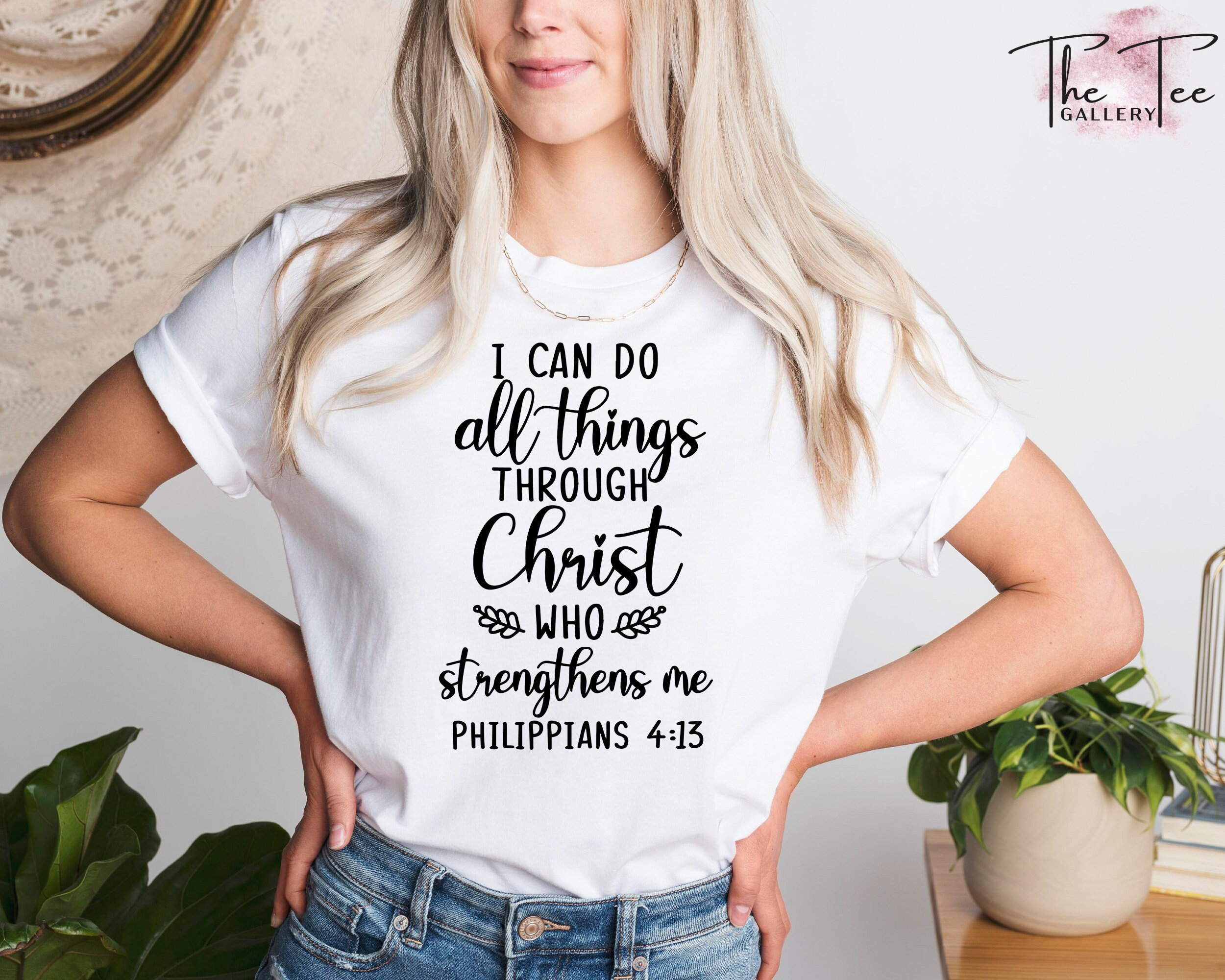 I Can Do All Things Through Christ Who Strengthens Me Women T shirt I Can Do All Things Through Christ Who Strengthens Me Women T shirt
