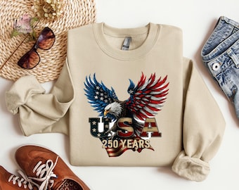 250 Years Anniversary Sweatshirt, Freedom Sweatshirt, Patriotic Tee, Eagle Flag Hoodie, Veterans Day Gift, Freedom Hoodie