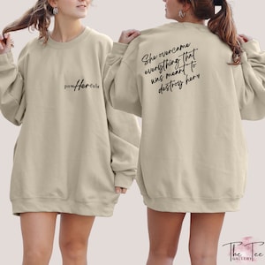 Pow Her Ful Sweatshirt, She Over Came Everything That Was Sent To Destroy Her Hoodie, Inspirational Sweater, Women Empowerment, Gift For Her