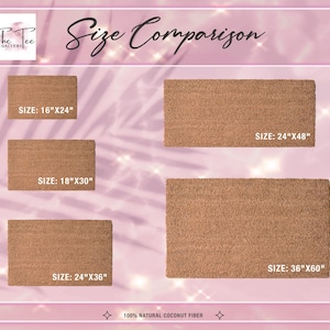 May include: A size comparison chart of rectangular doormats made of natural coconut fiber. The mats range in size from 16"x24" to 36"x60". The text "Size Comparison" is at the top, and "100% Natural Coconut Fiber" is at the bottom.