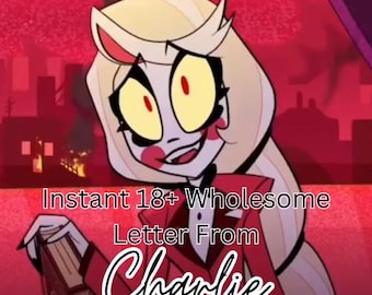Instant 18+ Wholesome Letter From Charlie