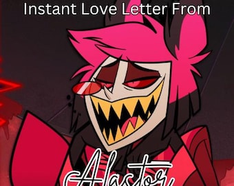 Instant Love Letter From Alastor - Version 2