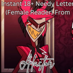Carta instantánea para personas necesitadas de 18+ de Alastor (lectora)