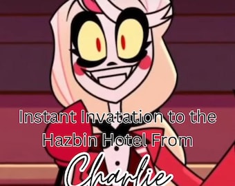 Instant Invitation To The Hazbin Hotel From Charlie