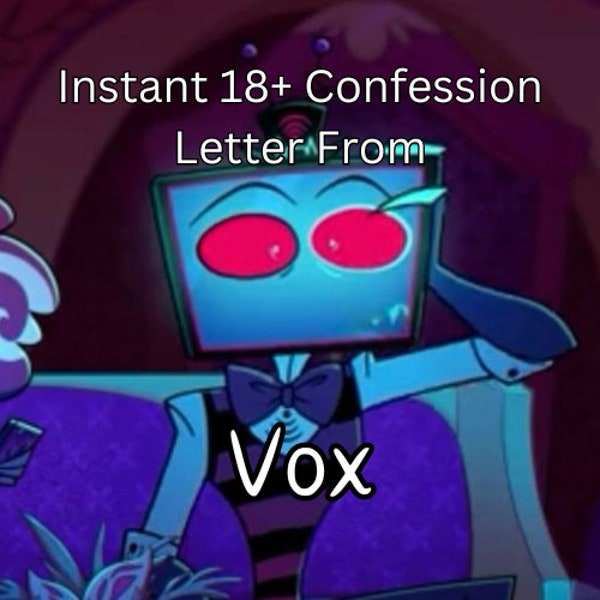 Instant 18+ Confession Letter From Vox