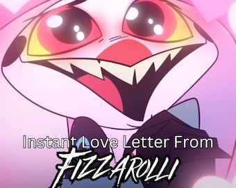 Instant Love Letter From Fizzarolli