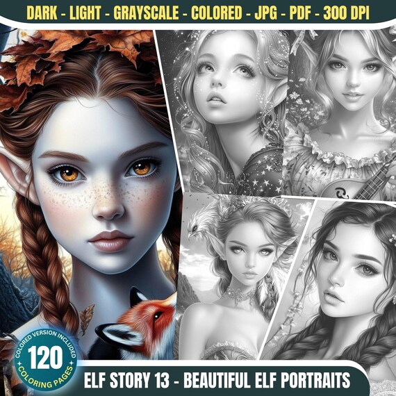 Elf Story 13: 120 Beautiful Elf Portraits Coloring Pages for Adults and Kids Grayscale Coloring book PDF &JPG Winter Fantasy Coloring Bundle