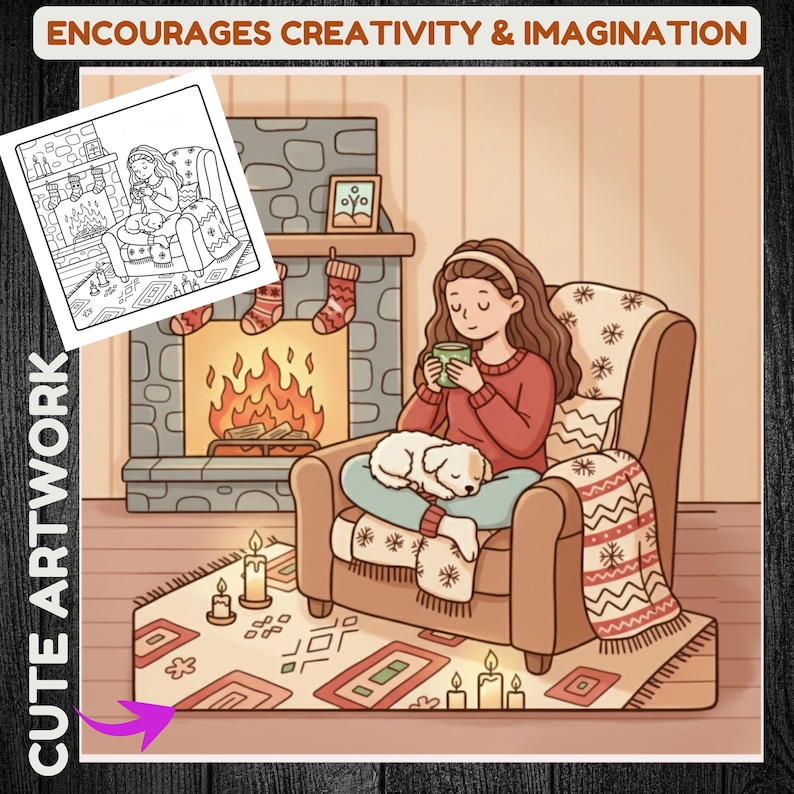 May include: Illustration of a person relaxing in a cozy armchair with a dog, holding a mug in front of a fireplace. The scene includes a coloring page, candles, and a patterned rug. Text reads "Encourages Creativity & Imagination" and "Cute Artwork".