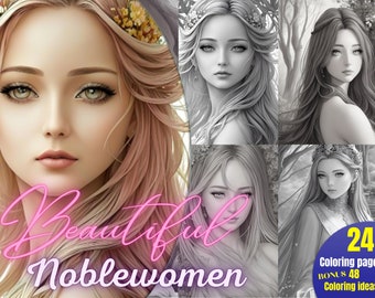 Enchanted Noblewomen - Magical Collection of 24 Coloring Pages  for Girls Coloring Book for Adults digital download (AI Generated)
