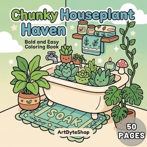 May include: A whimsical illustration of a coloring book titled "Chunky Houseplant Haven." The cover features a bathtub filled with smiling succulents, surrounded by potted plants and a "SOAK" bath mat. The book has 50 pages.