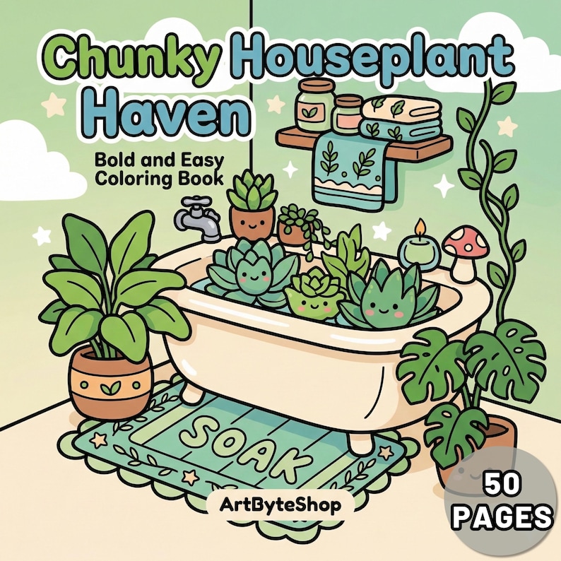 May include: A whimsical illustration of a coloring book titled "Chunky Houseplant Haven." The cover features a bathtub filled with smiling succulents, surrounded by potted plants and a "SOAK" bath mat. The book has 50 pages.