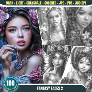 May include: A set of 100 coloring pages featuring fantasy faces of women with intricate details and floral accents. The pages are available in both colored and grayscale versions. The title "Fantasy Faces 2" is displayed at the bottom of the image.