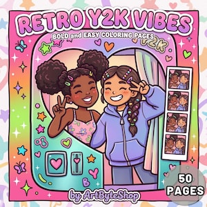 May include: A coloring book cover with the text "RETRO Y2K VIBES" in pink and purple. The cover features two smiling cartoon girls, surrounded by hearts, stars, and butterflies. The book has 50 pages and is by ArtByteShop.