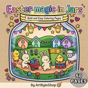 May include: A whimsical illustration of an Easter-themed coloring book titled "Easter magic in Jars." The image features a jar containing cartoon bunnies, chicks, houses, and Easter eggs. The book has 50 pages and is designed for bold and easy coloring.